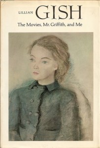 Lillian Gish's memoirs.