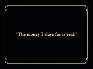 Slave! Slave! It’s horrible!