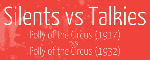 polly-of-the-circus-silents-vs-talkies-header