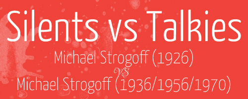 silents-vs-talkies-header-michael-strogoff